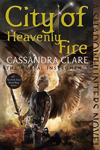 City of Heavenly Fire (The Mortal Instruments Book 6) (English .